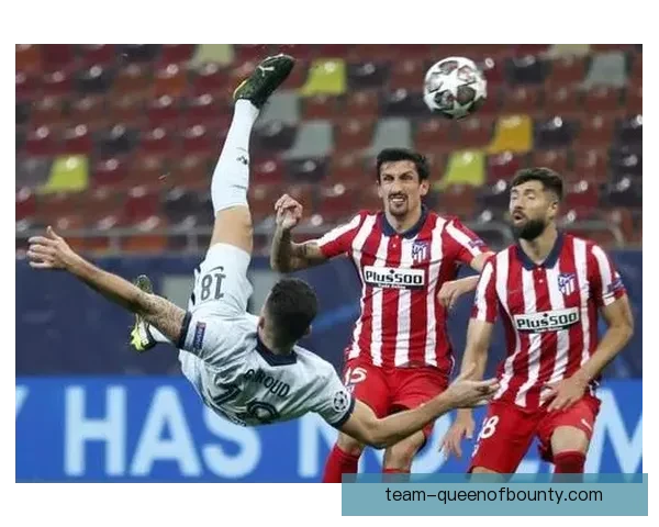 从吉鲁对阵日本看欧冠中锋战术价值与体系适配演化趋势分析